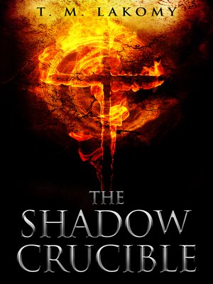 cover image of The Shadow Crucible